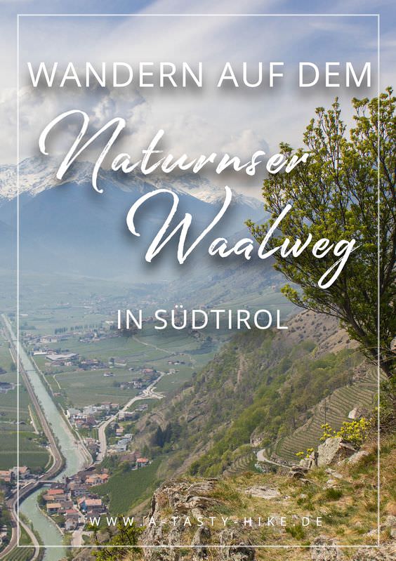 Ausblick satt nach nur 300 Höhenmetern und was der Naturnser Waalweg in Südtirol sonst noch so zu bieten hat!