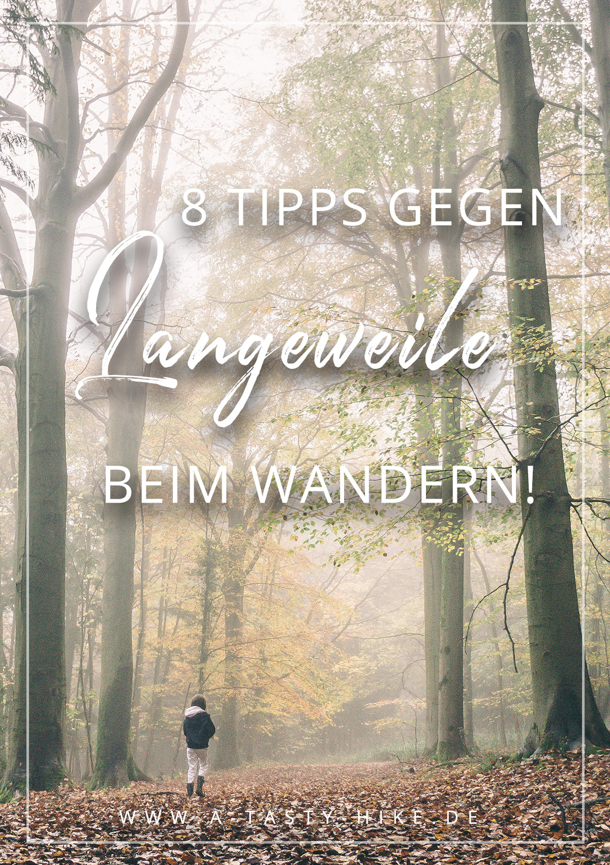 Nur keine Langeweile aufkommen lassen - So wird das Wandern erst richtig interessant