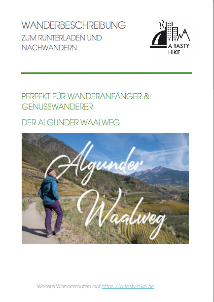 A Tasty Hike - Wandern auf dem Algunder Waalweg in Suedtirol - Wanderbeschreibung